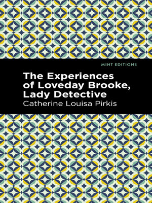 cover image of The Experience of Loveday Brooke, Lady Detective
